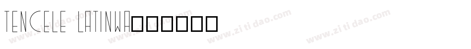 Tencele Latinwa字体转换